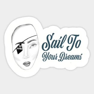 Sail To Your Dreams Sticker